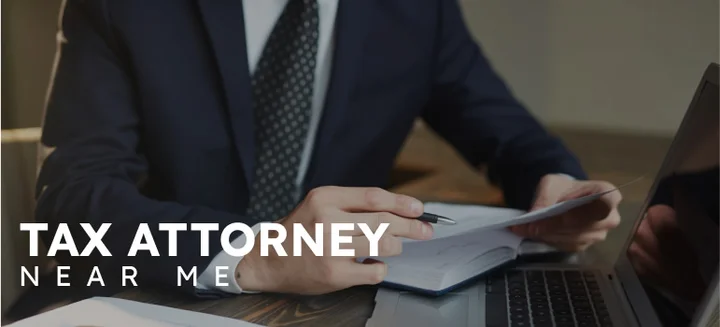 Navigating Tax Challenges: The Importance of Finding a Tax Attorney Near Me