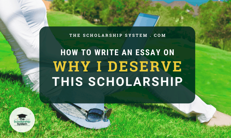 Why Do You Deserve This Scholarship?